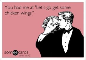 Meme of woman looking at man saying, "You had me at 'Let's go get some chicken wings.'"